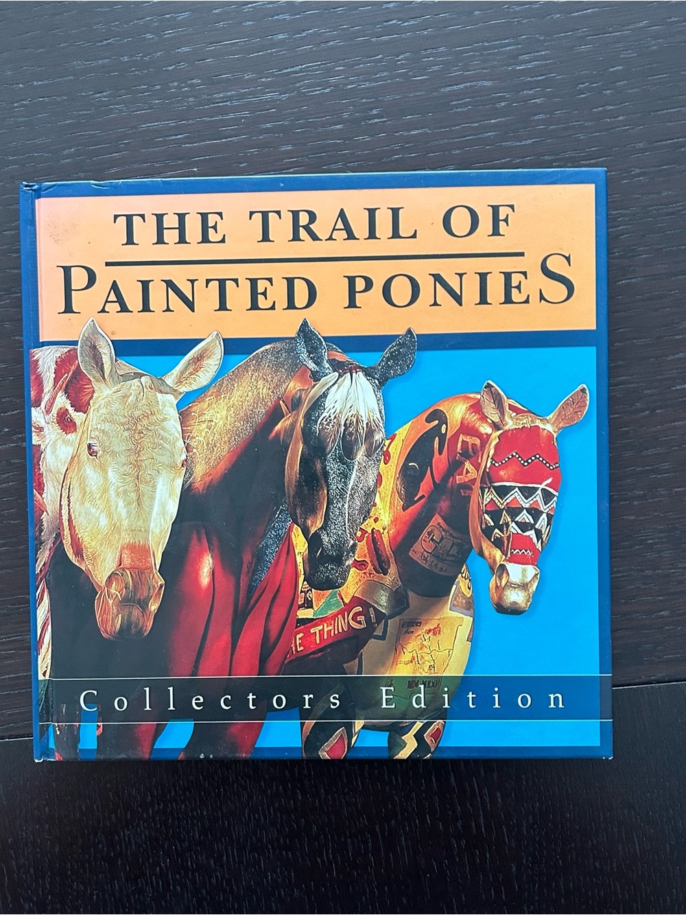 The Trail of Painted Ponies Collectors Edition
Book by Rod Barker Hardcover